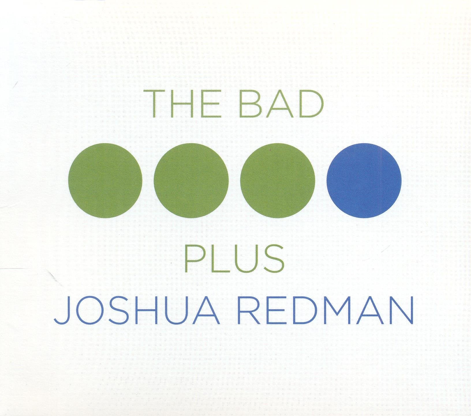 The Bad Plus Joshua Redman Jazz