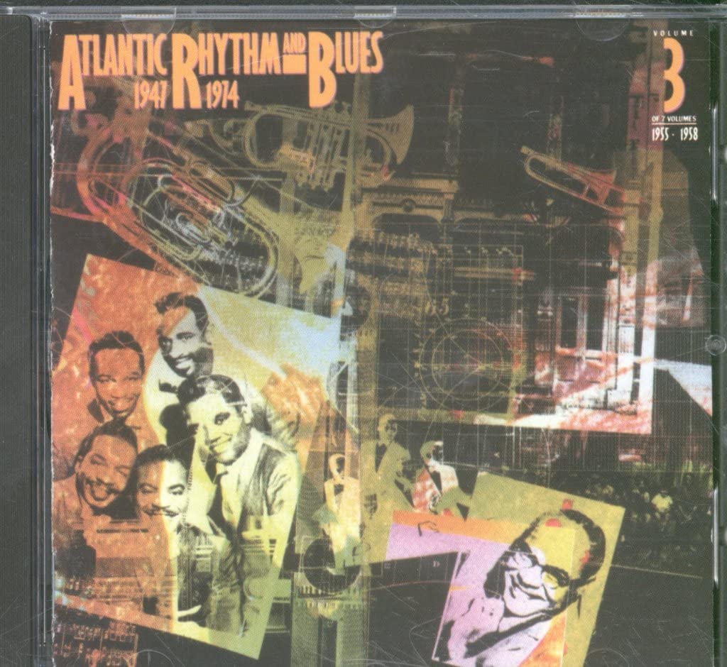 Atlantic Rhythm And Blues 1947-1974: VOLUME 3 OF 7 VOLUMES 1955-1958 Blues