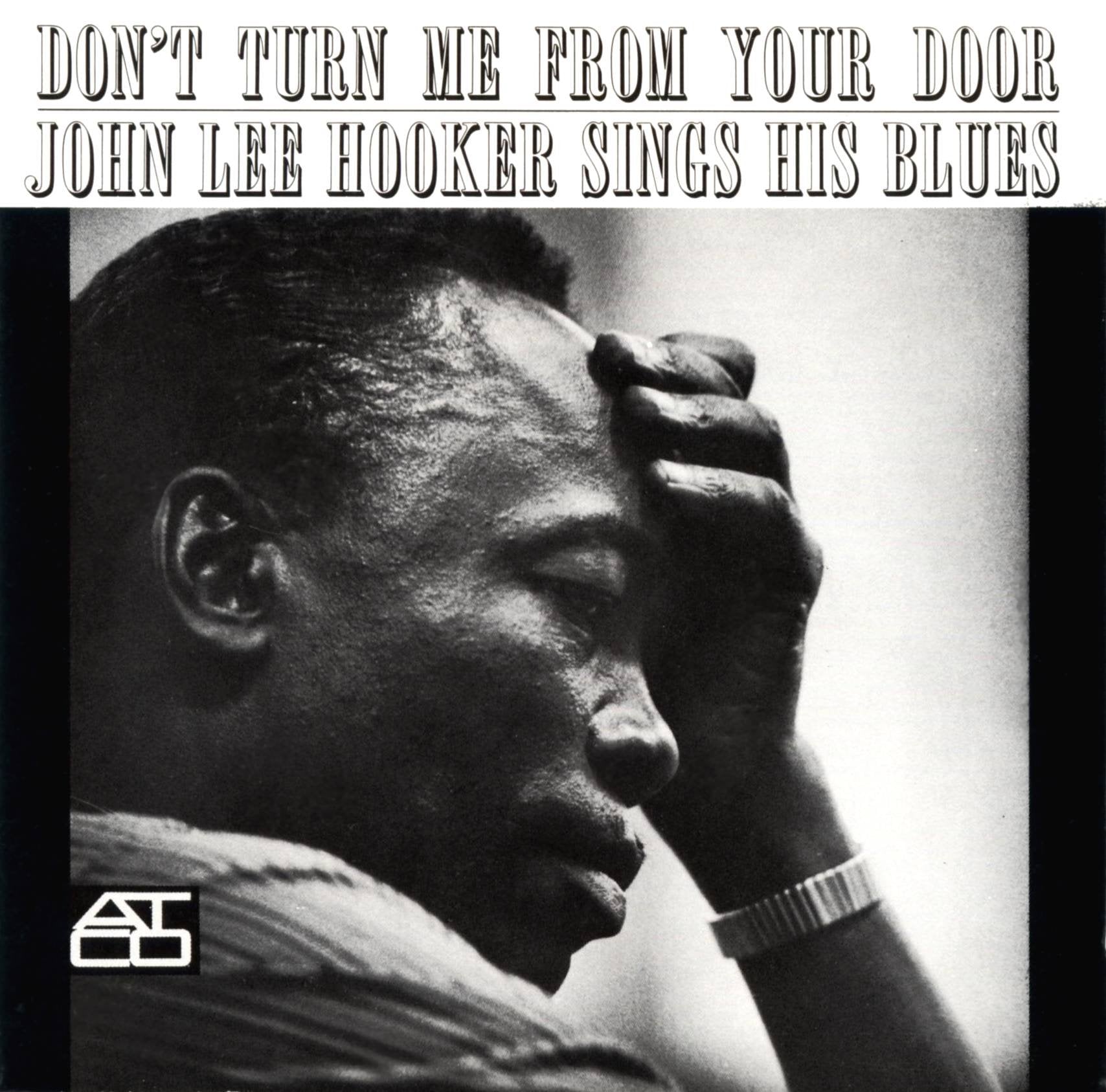 Don't Turn Me From Your Door: John Lee Hooker Sings His Blues Blues