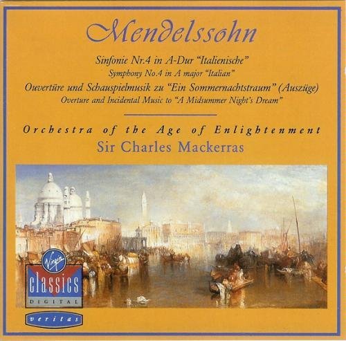 Mendelssohn: Sinfonie Nr. 4; Ouvertüre und Schauspielmusik zu "Ein Sommernachtstraum" (Auszüge) Classical