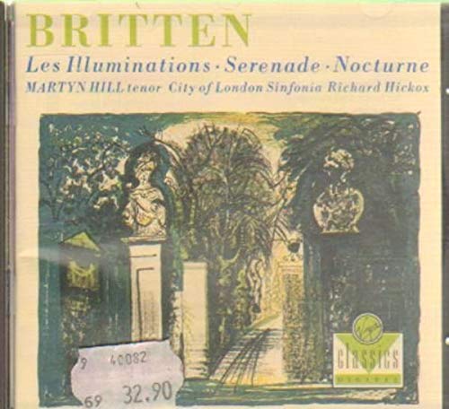 Britten: Les Illuminations. Serenade. Nocturne Classical