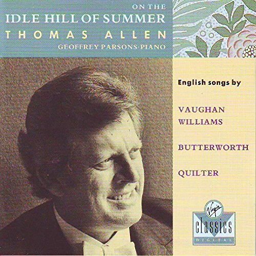 On The Idle Hill Of Summer - English Songs by Vaughan Williams, Butterworth, Quilter Classical