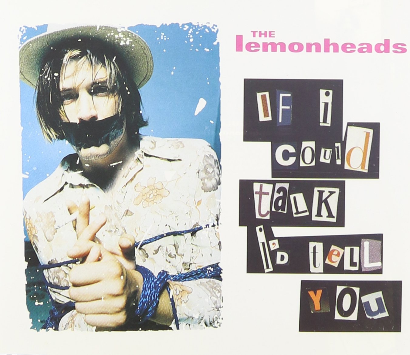 If I Could Talk I'd Tell You/ Alternative & Indie