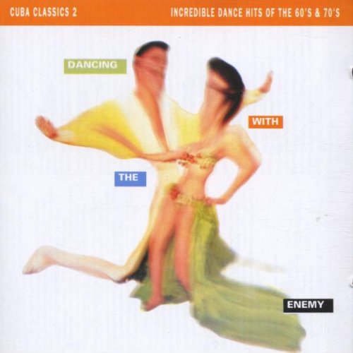 Cuba Classics 2: Dancing With The Enemy Alternative & Indie