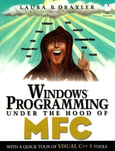Windows Programming under the Hood of MFC: With a Quick Tour of Visual C++ 5 Tools (Prentice Hall (engl. Titel)) Computer Science