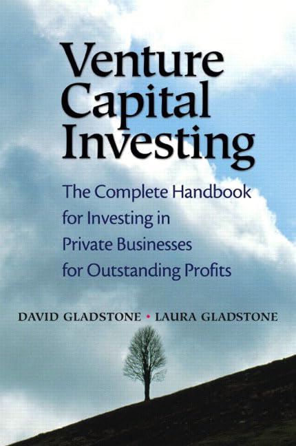 Venture Capital Investing: The Complete Handbook for Investing in Private Businesses for Outstanding Profits (Financial Times Prentice Hall Books) Business, Finance & Career