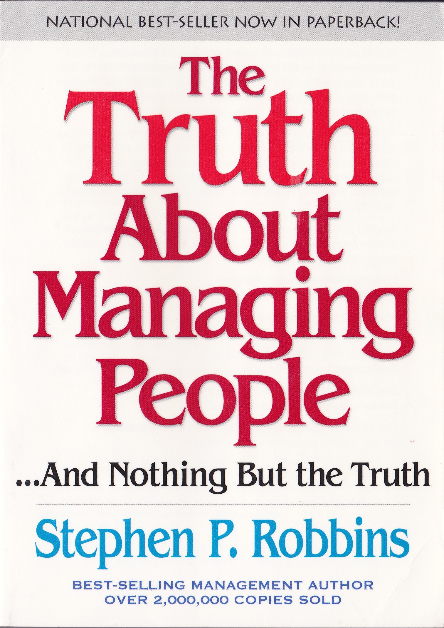 The Truth About Managing People...And Nothing But the Truth Business, Finance & Career