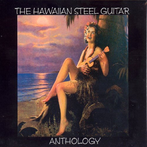 Anthology of Hawaiian Steel... Pop