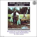 Negro Prison Blues & Songs Blues