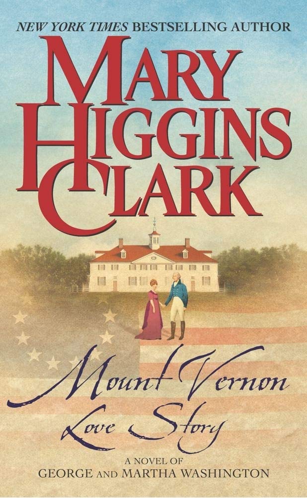 Mount Vernon Love Story: A Novel of George and Martha Washington Fiction