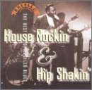 Excello Blues: House Rockin & Hip Shakin Blues