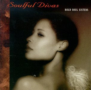 Soulful Divas 4: Bold Soul Sisters Blues