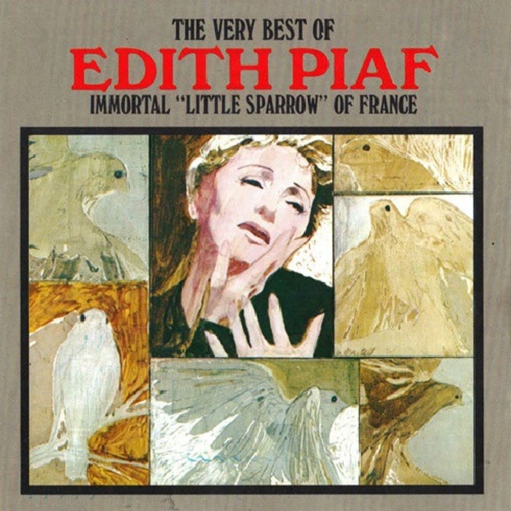 The Very Best of - Immortal Little Sparrow of France Pop