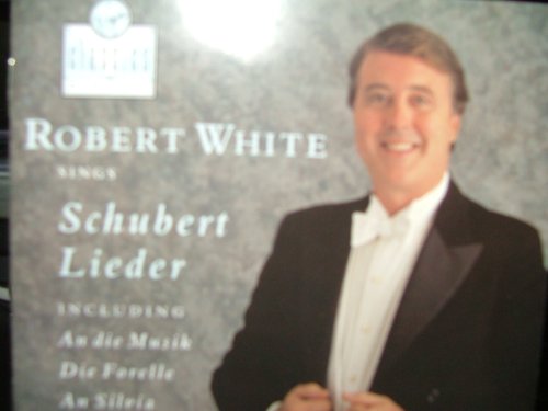 Robert White Sings Schubert Lieder Music