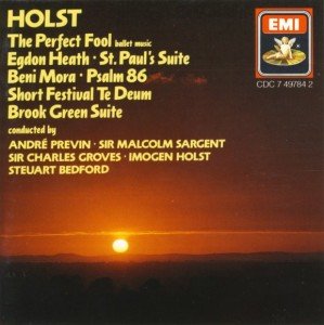 Holst: Perfect Fool/ Egdon Heath/ St. Pauls Suite/ Beni Mora/ Brook Green Suite Classical