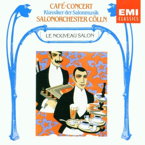 Cafe-Concert (Klassiker der Salonmusik) Music