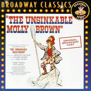 Unsinkable Molly Brown(Broadw) Soundtracks & Musicals