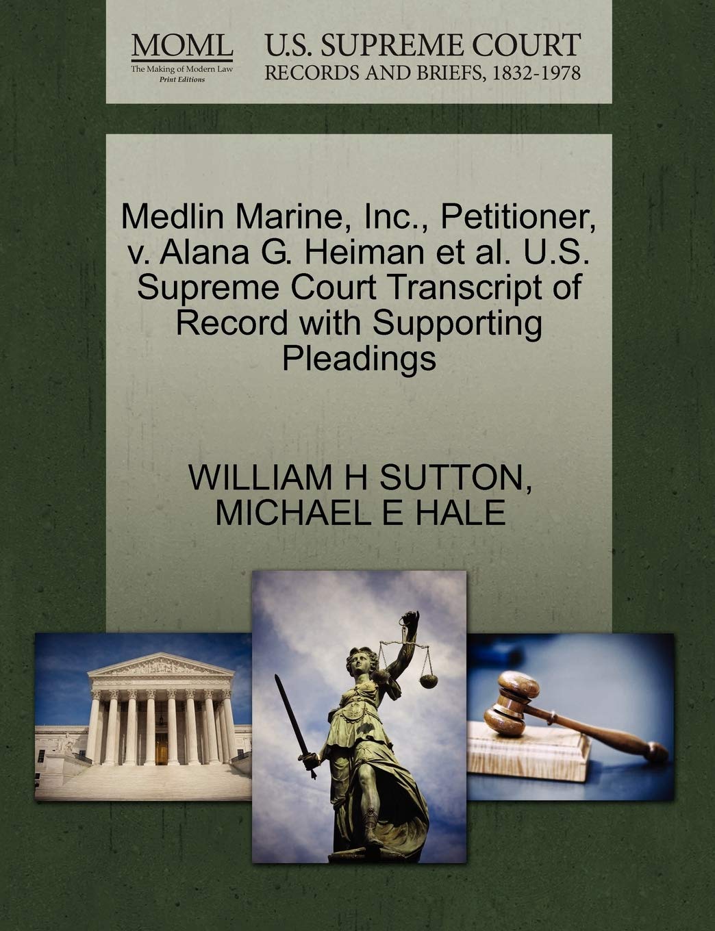 Medlin Marine, Inc., Petitioner, V. Alana G. Heiman et al. U.S. Supreme Court Transcript of Record with Supporting Pleadings Law