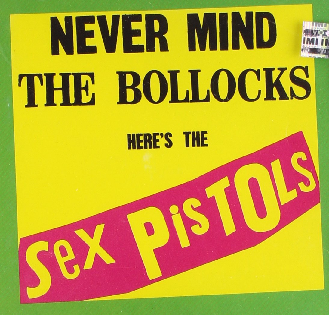 Never Mind the Bollocks - Here's the Sex Pistols Alternative & Indie