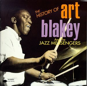The History of Art Blakey and the Jazz Messengers Jazz