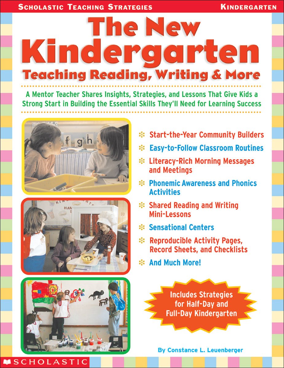 The New Kindergarten: Teaching Reading, Writing & More (Scholastic Teaching Strategies) Education & Training