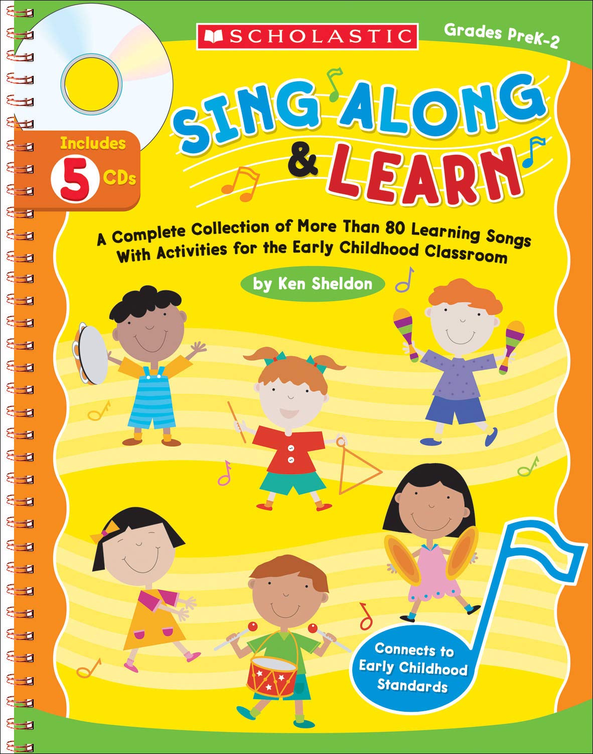 Sing Along & Learn: A Complete Collection of More Than 80 Learning Songs With Activities For the Early Childhood Classroom Study Guides