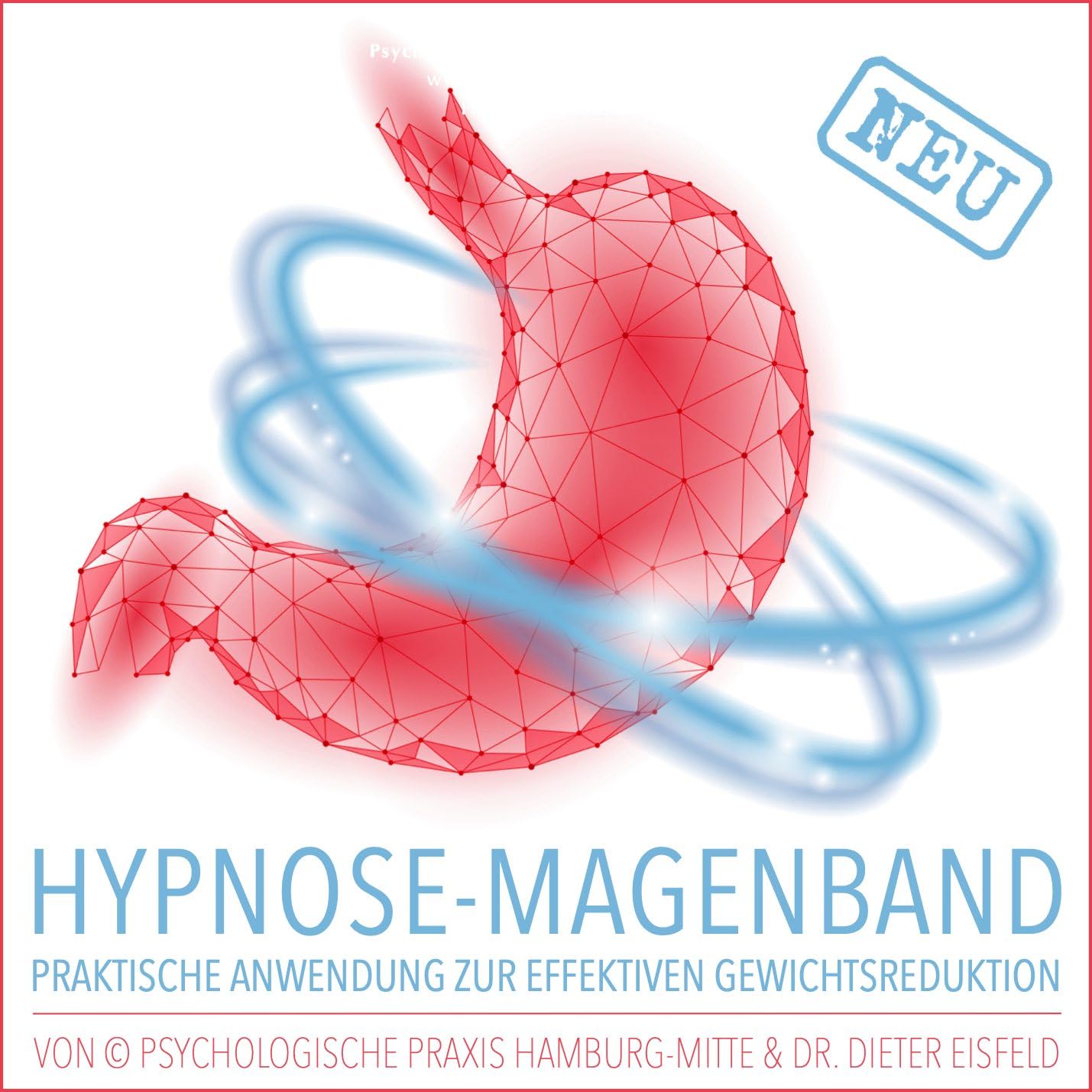 Hypnose-Magenband zur Gewichtsreduktion ohne Diät, Hunger-Stress und Jo-Jo-Effekt | Von Dr. Dieter Eisfeld und Psychologische Praxis Hamburg-Mitte © Medicine