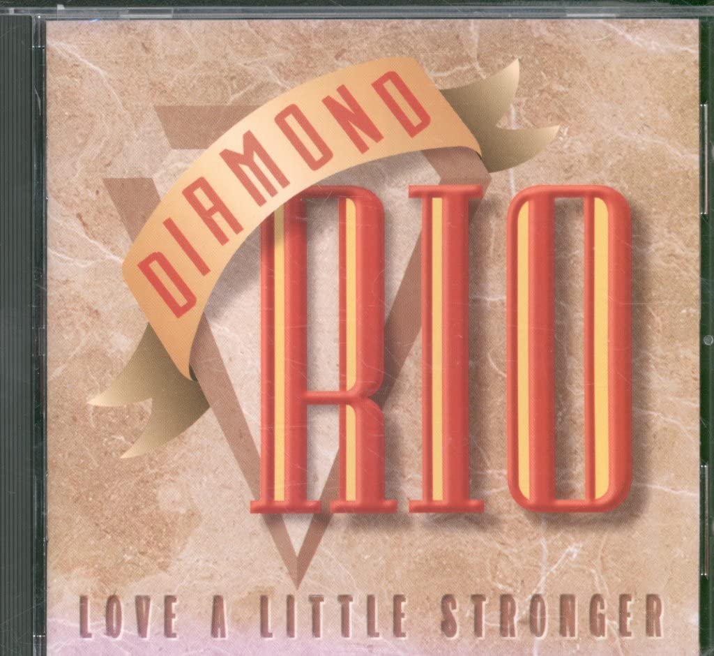 Diamond Rio - Love A Little Stronger Pop