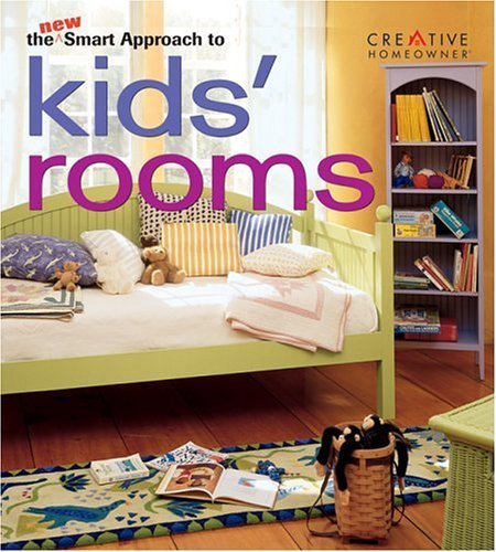 The New Smart Approach To Kids' Rooms (New Smart Approach Series) Hobbies & Crafts