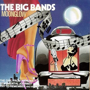 Big Bands: Moonglow Other music genres