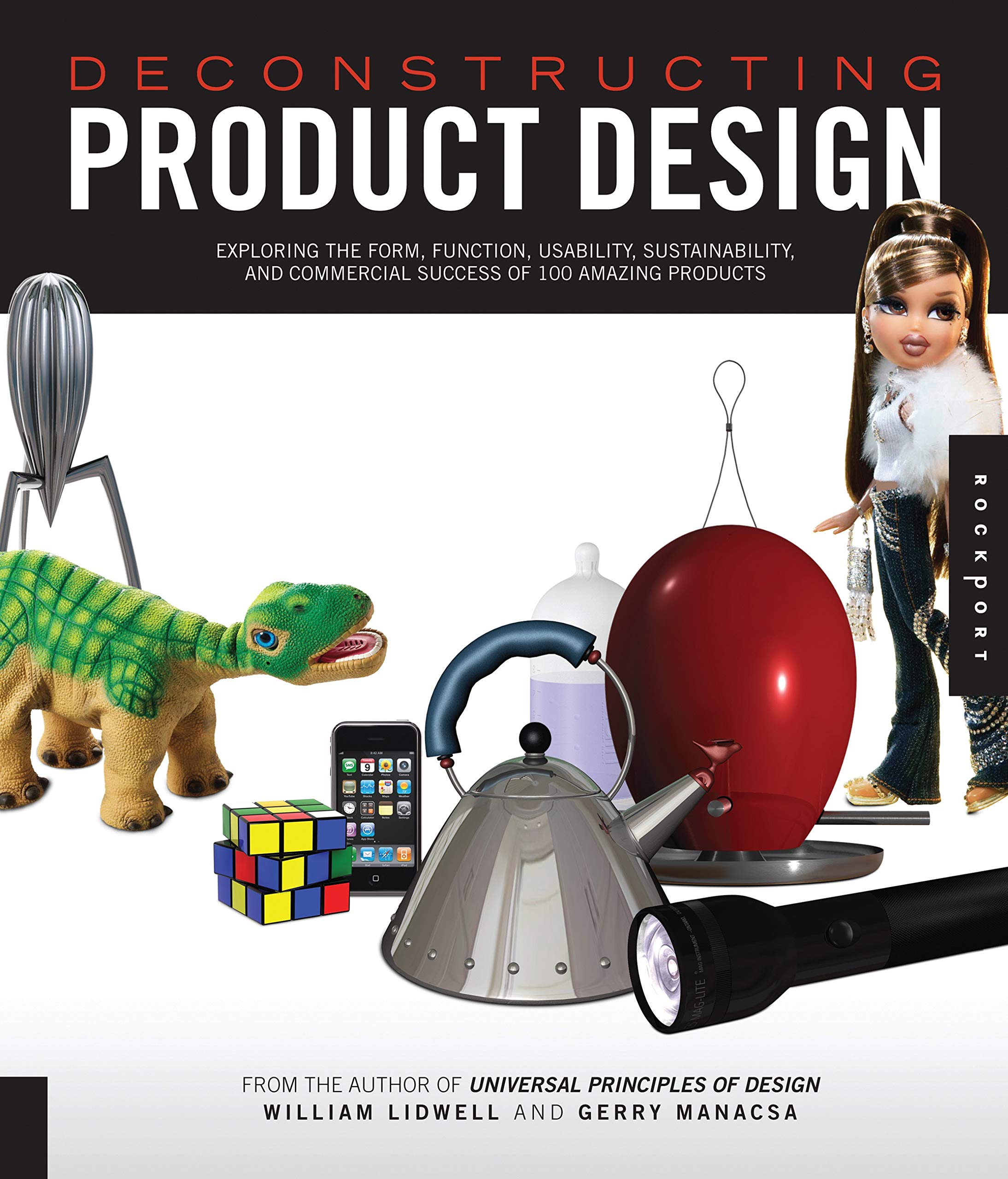 Deconstructing Product Design: Exploring the Form, Function, Usability, Sustainability, and Commercial Success of 100 Amazing Products Architecture