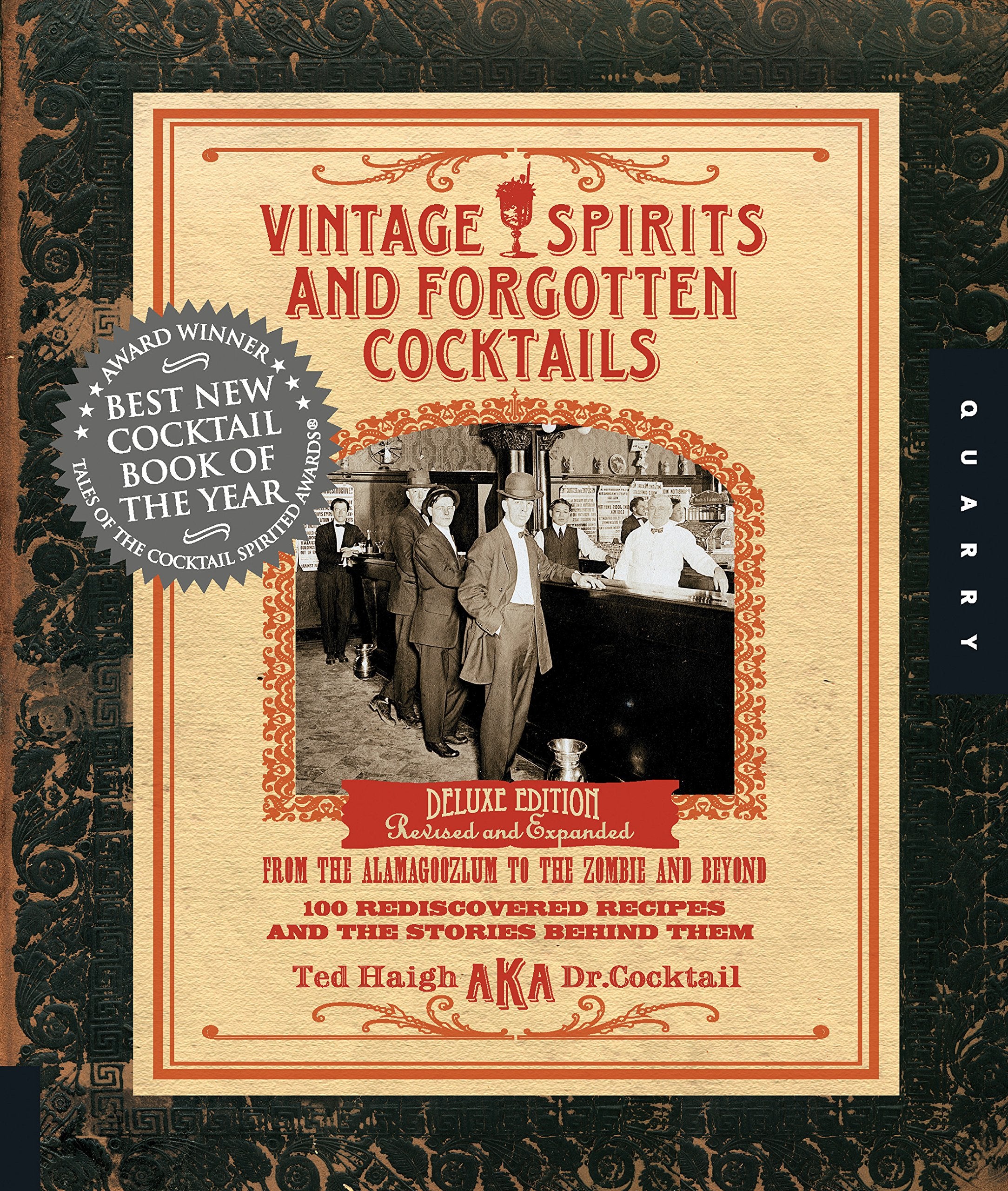 Vintage Spirits and Forgotten Cocktails: From the Alamagoozlum to the Zombie 100 Rediscovered Recipes and the Stories Behind Them Leisure, Home & Garden
