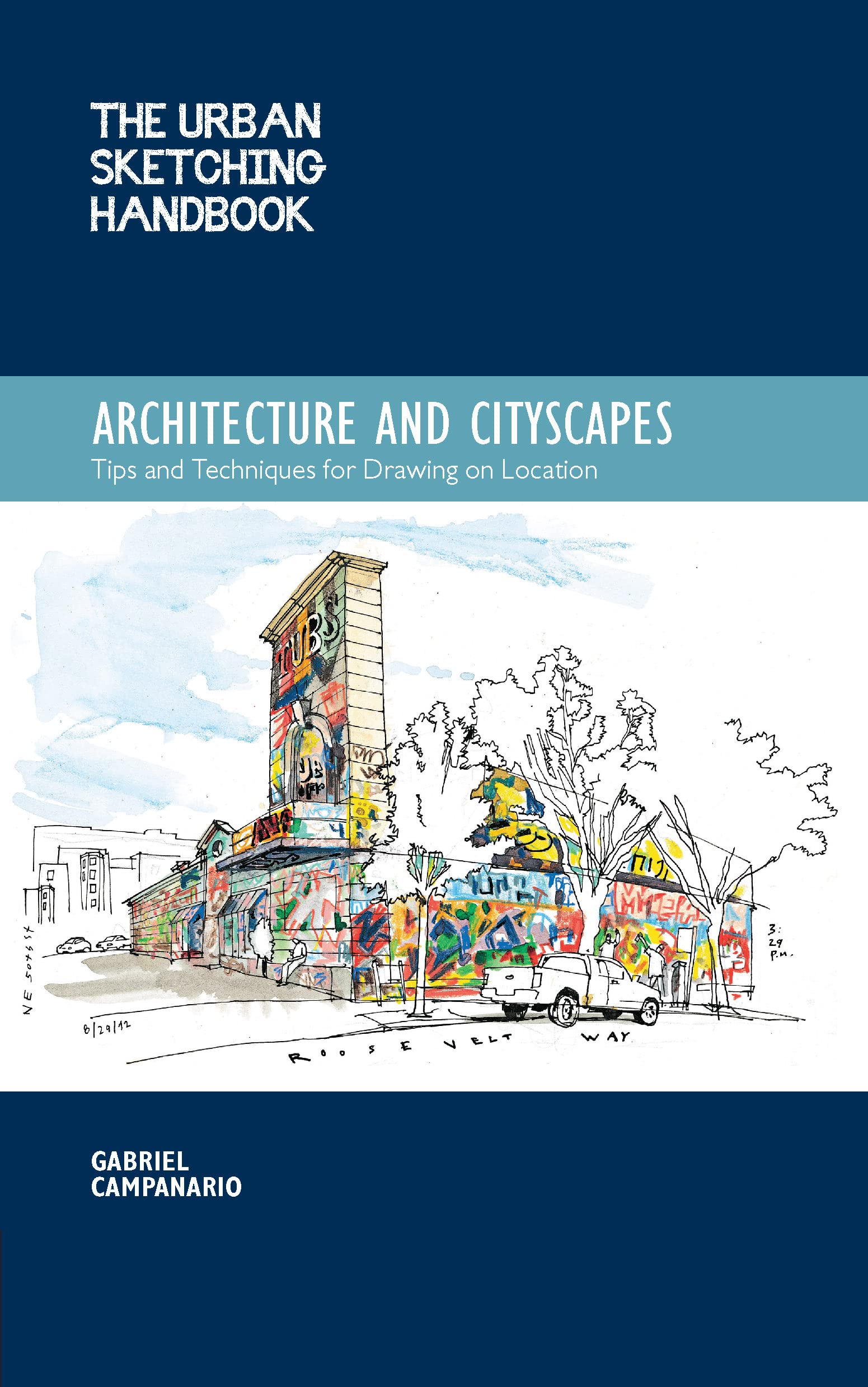 The Urban Sketching Handbook Architecture and Cityscapes: Tips and Techniques for Drawing on Location (Urban Sketching Handbooks, Band 1) Architecture