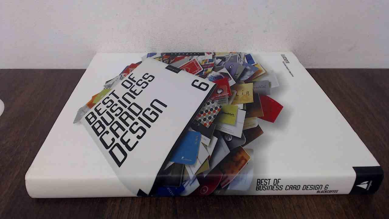 The Best of Business Card Design.Vol.6: Works selected by Blackcoffee Architecture