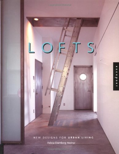 Lofts: New Design for Urban Living: New Designs for Urban Living Architecture