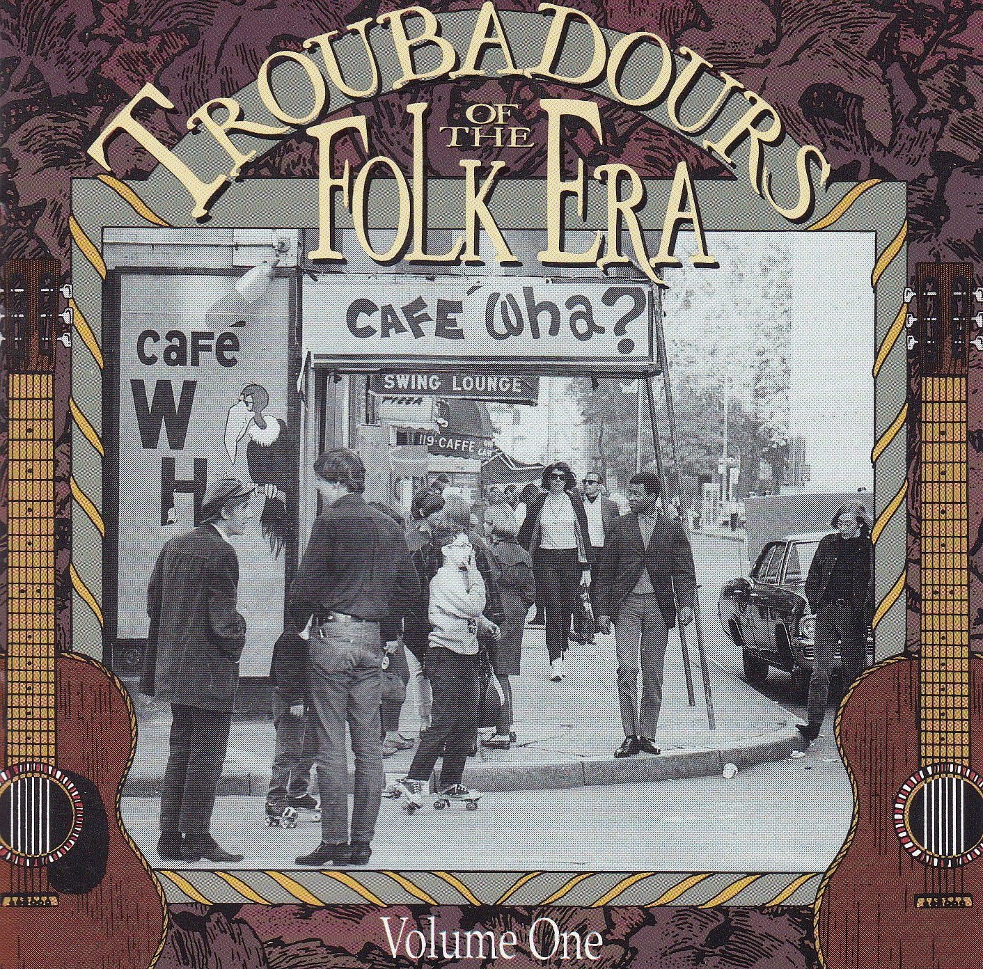 Troubadours of the Folk Era 1 Country & Folk