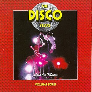 The Disco Years, Vol. 4: Lost in Music Funk, R&B & Soul