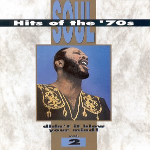 Soul hits of the '70s - Didn' it blow your mind, Vol. 2 Funk, R&B & Soul