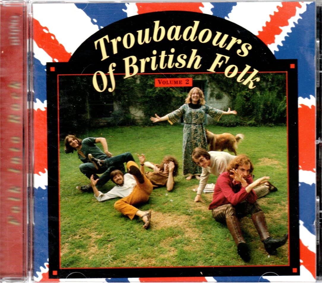 Troubadours of British Folk 2 Country & Folk