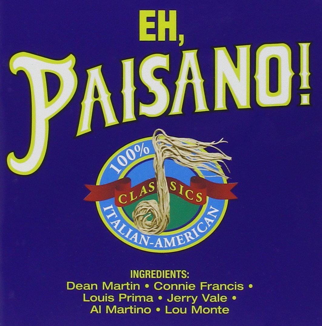Eh, Paisano! 100% Italian-American Classics Other music genres