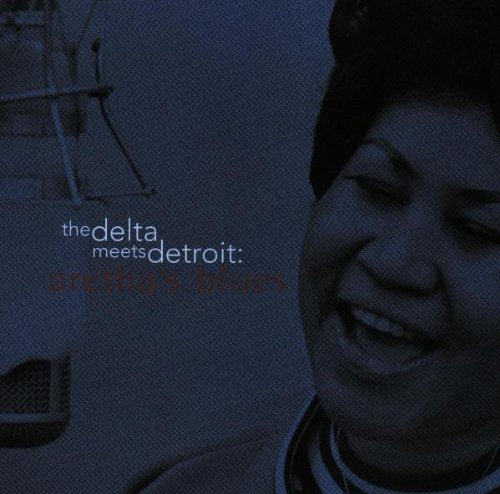 Aretha'S Blues(Delta Meets Detroit Funk, R&B & Soul