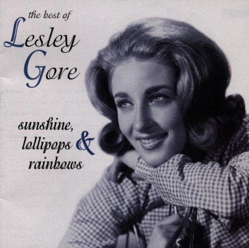 Sunshine, Lollipops & Rainbows: The Best of Lesley Gore Pop