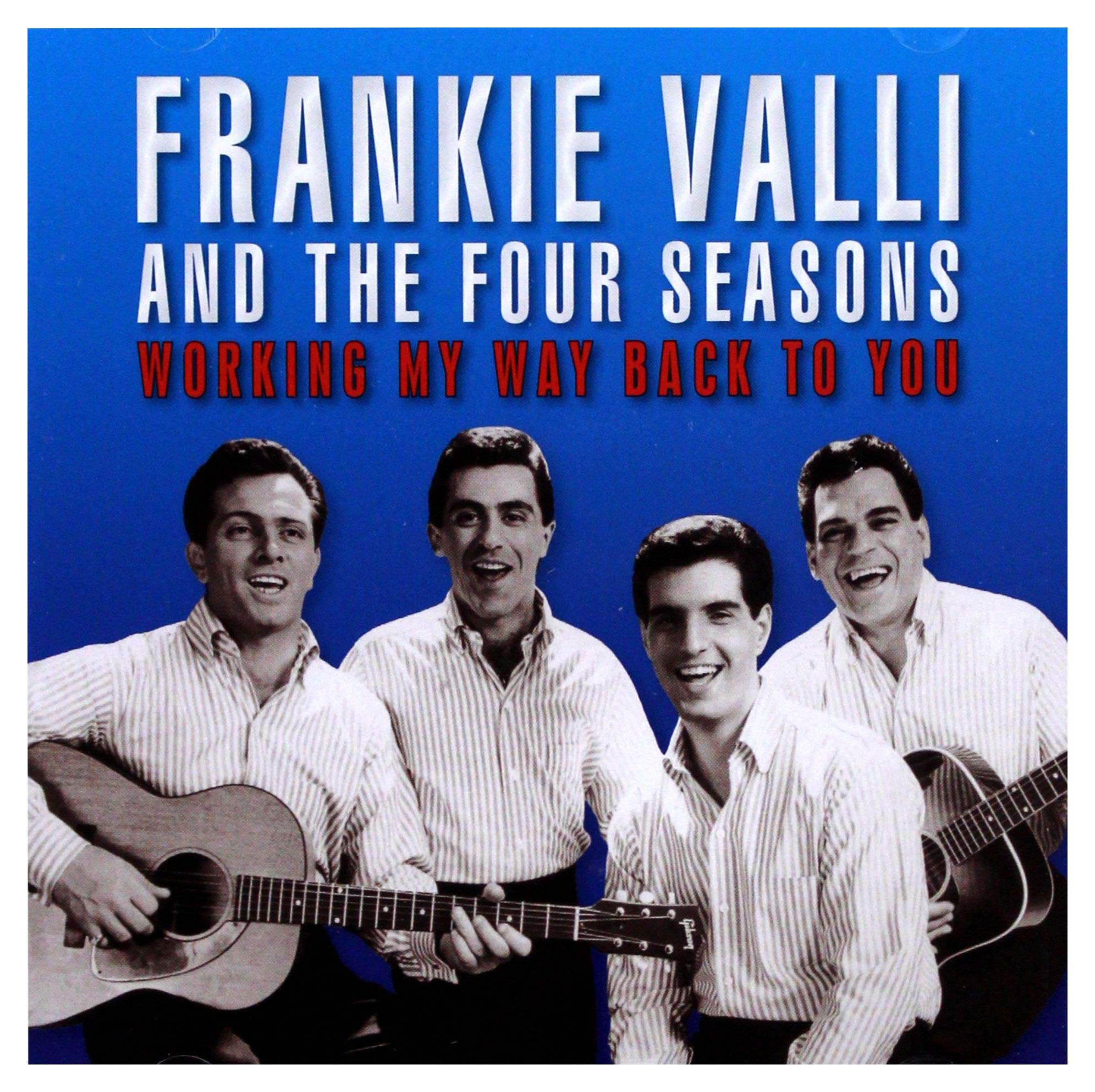 Frankie Valli & The Four Seasons - Working My Way Back To You Pop