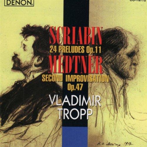 Scriabin: 24 Preludes op. 11 / Medtner: Improvisation op. 47 Classical