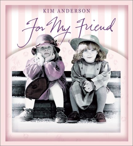 For My Friend: Kim Anderson Collection Essays & Short Stories
