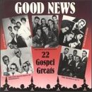 Good News-22 Gospel Greats Other music genres