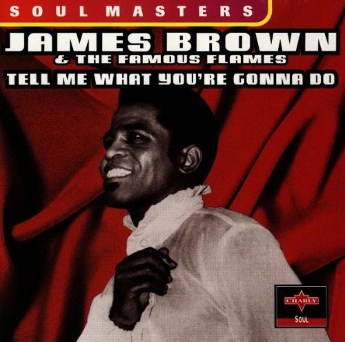 Tell Me What You'Re Gonna Do Funk, R&B & Soul