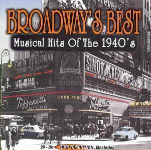 Broadways Best: Musical Hits of 1940's Jazz