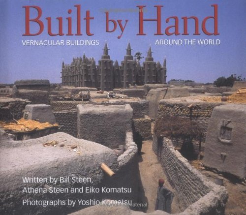 Built by Hand: Vernacular Buildings Around the World Architecture