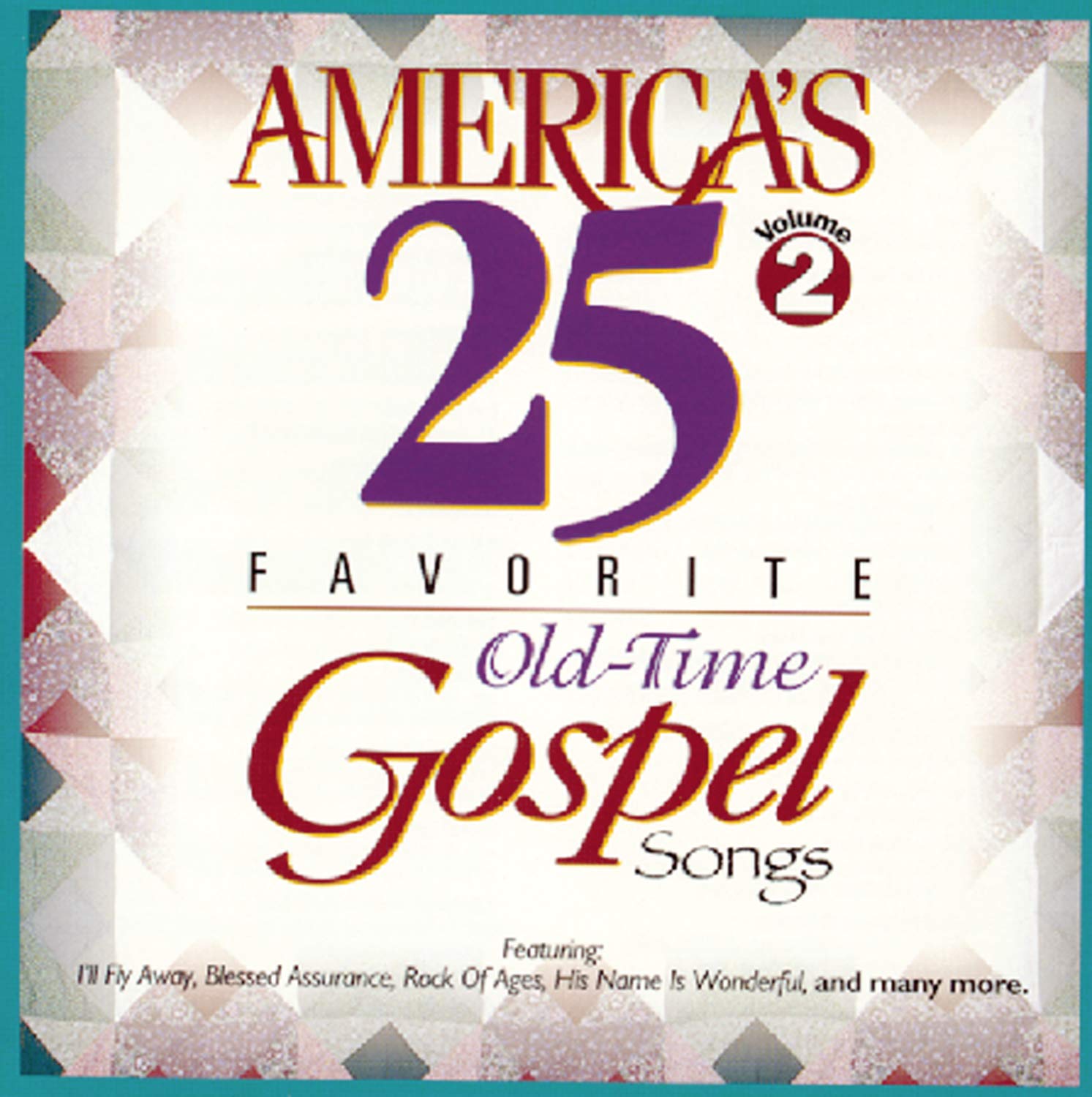 America's 25 Favorite Old-Time Gospel Songs 2 Other music genres
